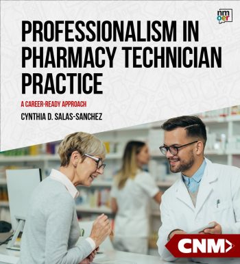 Professionalism in Pharmacy Technician Practice: A Career-Ready Approach by CNM